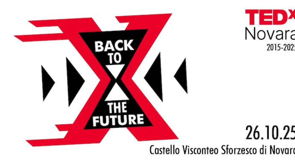 Dieci anni di TEDxNovara: ecco l'evento “Back to the future”